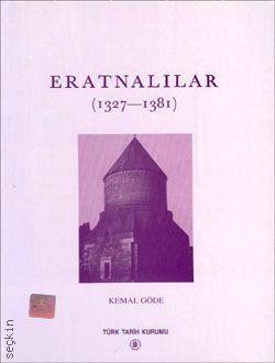 Eratnalılar (1327 – 1381) Kemal Göde  - Kitap