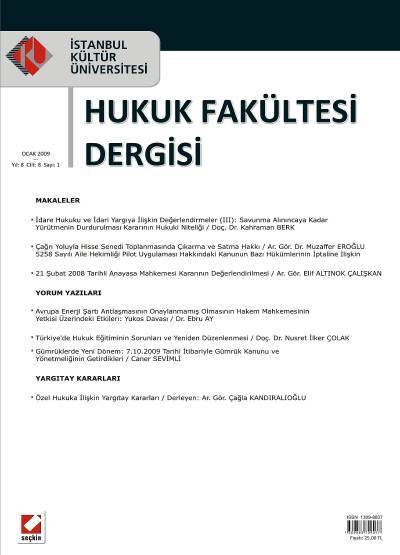 İstanbul Kültür Üniversitesi Hukuk Fakültesi Dergisi Cilt:8 – Sayı:1 Ocak 2009 Prof. Dr. Nuray Ekşi 