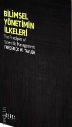 Bilimsel Yönetimin İlkeleri W. Frederick Toylor  - Kitap