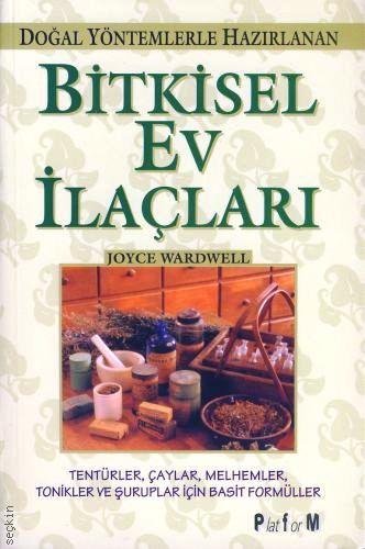 Doğal Yöntemlerle Hazırlanan Bitkisel Ev İlaçları Joyce Wardwell  - Kitap