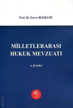 Milletlerarası Hukuk Mevzuatı  Prof. Dr. Enver Bozkurt  - Kitap