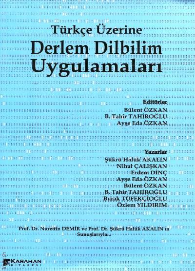 Türkçe Üzerine Derlem Dilbilim Uygulamaları Bülent Özkan, Bülent Tahiroğlu, Ayşe Eda Özkan  - Kitap