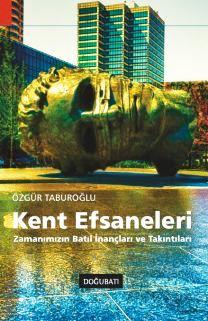 Kent Efsaneleri Özgür Taburoğlu  - Kitap