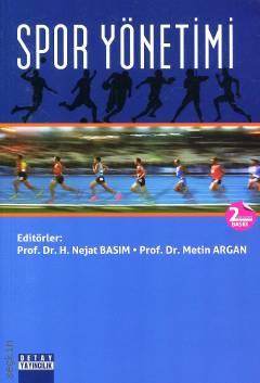 Spor Yönetimi Prof. Dr. Metin Argan, Prof. Dr. H. Nejat Basım  - Kitap