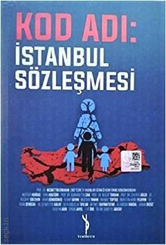 Kod Adı : İstanbul Sözleşmesi Mustafa Kurdaş  - Kitap