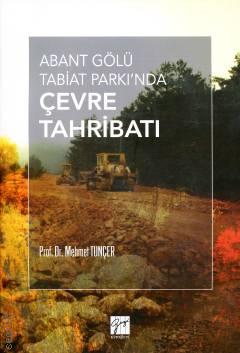 Abant Gölü Tabiat Parkı'nda Çevre Tahribatı Mehmet Tunçer