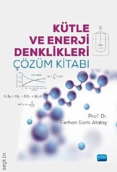 Kütle ve Enerji Denklikleri Çözüm Kitabı Prof. Dr. Ferhan Sami Atalay  - Kitap