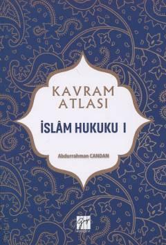 Kavram Atlası – İslam Hukuku – 1 Abdurrahman Candan