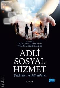 Adli Sosyal Hizmet Yaklaşım ve Müdahale Prof. Dr. M. Burak Gönültaş, Dr. Öğr. Üyesi Didem Yücel  - Kitap