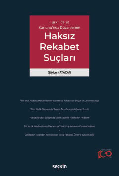 Türk Ticaret Kanunu'nda Düzenlenen Haksız Rekabet Suçları Gökberk Atacan  - Kitap