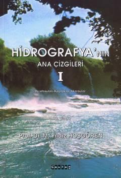 Hidrografya'nın Ana Çizgileri I Yeraltısuları, Kaynaklar, Akarsular Prof. Dr. M. Yıldız Hoşgören  - Kitap