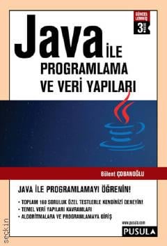 Java ile Programlama ve Veri Yapıları Bülent Çobanoğlu  - Kitap