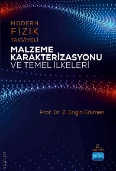 Modern Fizik Takviyeli Malzeme Karakterizasyonu ve Temel İlkeleri  Prof. Dr. Z. Engin Erkmen  - Kitap