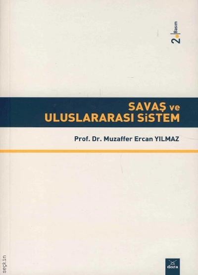 Savaş ve Uluslararası Sistem Prof. Dr. Muzaffer Ercan Yılmaz  - Kitap