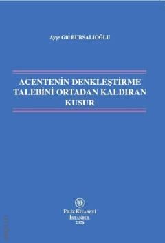 Acentenin Denkleştirme Talebini Ortadan Kaldıran Kusur