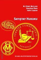 Sayıştay Hukuku M. Kamil Mutluer, Arife Coşkun, Erdoğan Öner  - Kitap