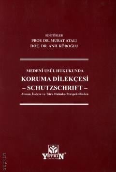 Medeni Usul Hukukunda Koruma Dilekçesi 
 – SCHUTZSCHRIFT – Murat Atalı, Anıl Köroğlu