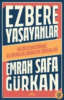 Ezbere Yaşayanlar Emrah Safa Gürkan  - Kitap