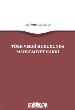 Türk Vergi Hukukunda Mahremiyet Hakkı Dr. Demet Akdeniz  - Kitap