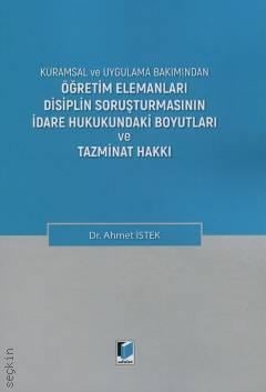 Öğretim Elemanları Disiplin Soruşturmasının İdare Hukukundaki Boyutları ve Tazminat Hakkı