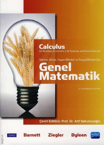 Calculus Genel Matematik İşletme, İktisat, Yaşam Bilimleri ve Sosyal Bilimler İçin Prof. Dr. Arif Sabuncuoğlu  - Kitap