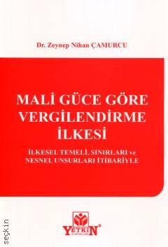 Mali Güce Göre Vergilendirme İlkesi Dr. Zeynep Nihan Çamurcu  - Kitap