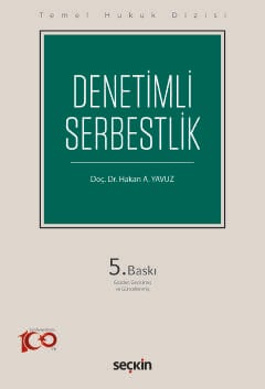 Temel Hukuk Dizisi Denetimli Serbestlik Doç. Dr. Hakan A. Yavuz  - Kitap