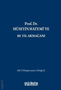 Prof. Dr. Hüseyin Hatemi'ye 80. Yıl Armağanı (80. Yıl Sempozyumu Tebliğleri) Dr. Yasemin Güllüoğlu  - Kitap