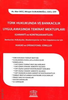 Türk Hukukunda ve Bankacılık Uygulamasında Teminat Mektupları Akın Ekici, Nihayet Durukanoğlu