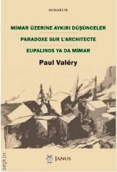 Mimar Üzerine Aykırı Düşünceler Paul Valery  - Kitap