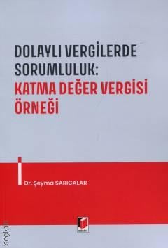 Dolaylı Vergilerde Sorumluluk: Katma Değer Vergisi Örneği