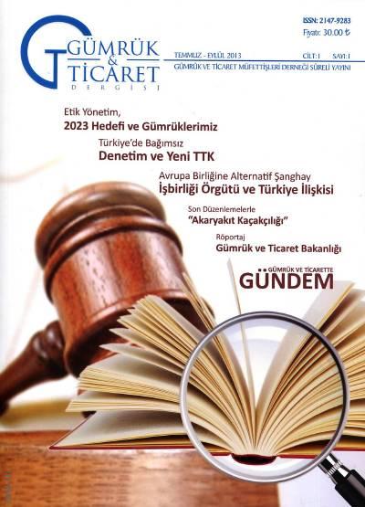 Gümrük ve Ticaret Dergisi Cilt:1 Sayı:1 Temmuz – Eylül 2013 Doç. Dr. Ersan Öz 