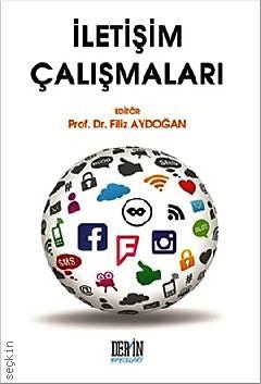 İletişim Çalışmaları Prof. Dr. Filiz Aydoğan  - Kitap
