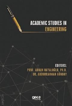 Academic Studies in Engineering Prof. Dr. Adnan Hayaloğlu, Dr. Abdurrahman Günday  - Kitap