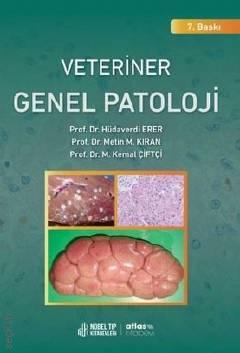 Veteriner Genel Patoloji Prof. Dr. Hüdaverdi Erer, Prof. Dr. M. Metin Kıran, Prof. Dr. M. Kemal Çiftci  - Kitap