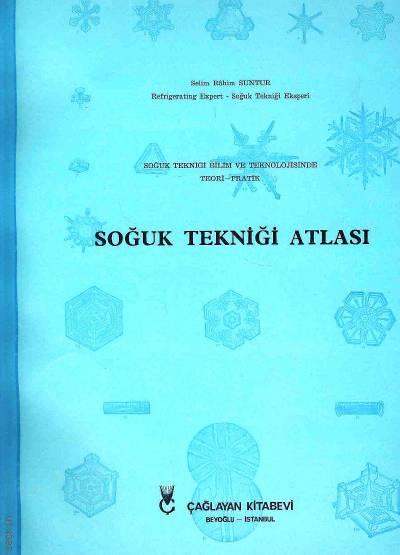 Soğuk Tekniği Atlası Teori – Pratik Selim Rahim Suntur  - Kitap