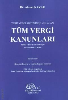 Türk Vergi Sisteminde Yer Alan Tüm Vergi Kanunları Dr. Ahmet Kavak  - Kitap