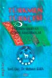 Türkmen Türkçesi ve Türkmen Edebiyatı Üzerine Araştırmalar Yrd. Doç. Dr. Mehmet Kara  - Kitap