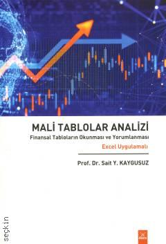Excel Uygulamalı Mali Tablolar Analizi  Finansal Tabloların Okunması ve Yorumlanması  Prof. Dr. Sait Y. Kaygusuz  - Kitap