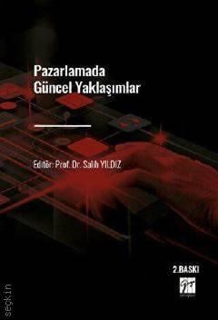 Pazarlamada Güncel Yaklaşımlar Salih Yıldız