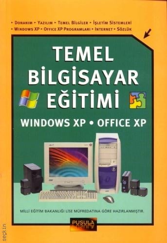 Temel Bilgisayar Eğitimi Mustafa Arslantunalı, Banu Yöney, Ali İhsan Furat  - Kitap