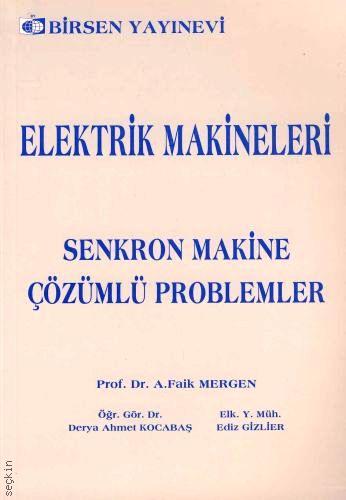 Elektrik Makineleri (Senkron Makine) A. Faik Mergen, Derya Ahmet Kocabaş, Ediz Gizlier