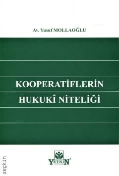 Kooperatiflerin Hukuki Niteliği Yusuf Mollaoğlu  - Kitap