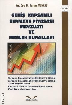 Geniş Kapsamlı Sermaye Piyasası Mevzuatı ve Meslek Kuralları Yrd. Doç. Dr. Turgay Münyas  - Kitap