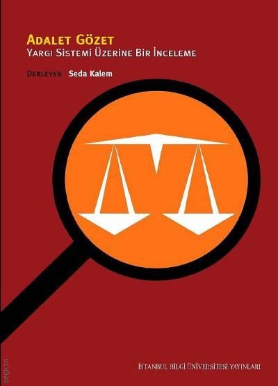 Adalet Gözet Yargı Sistemi Üzerine Bir İnceleme Seda Kalem  - Kitap