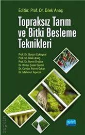 Topraksız Tarım ve Bitki Besleme Teknikleri Prof. Dr. Dilek Anaç  - Kitap