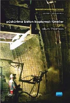 Püskürtme Beton Kaplamalı Tüneller Alun Thomas  - Kitap