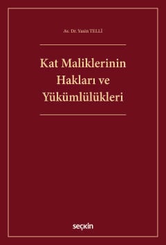 Kat Maliklerinin Hakları ve Yükümlülükleri Av. Dr. Yasin Telli  - Kitap