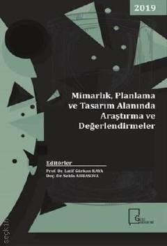 Mimarlık, Planlama ve Tasarım Alanında Araştırma ve Değerlendirmeler Latif Gürkan Kaya, Sehla Abbasova