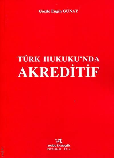 Türk Hukuku'nda Akreditif Gözde Engin Günay